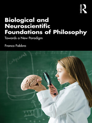 cover image of Biological and Neuroscientific Foundations of Philosophy